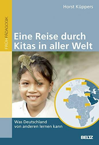 Eine Reise durch Kitas in aller Welt: Was Deutschland von anderen lernen kann