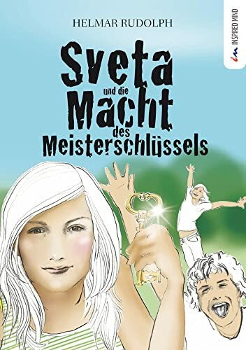 Sveta und die Macht des Meisterschlüssels: Das Buch mit Sieben Siegeln