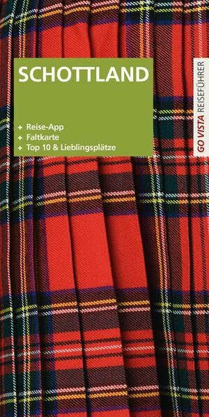 GO VISTA Plus: Reiseführer Schottland (Mit App und Faltkarte)