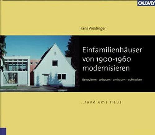 Einfamilienhäuser von 1900 - 1960 modernisieren