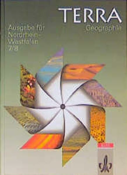 TERRA Geographie für Nordrhein-Westfalen - Ausgabe für Hauptschulen: TERRA Geographie, Ausgabe Nordrhein-Westfalen, Hauptschule, 7./8. Schuljahr: 7./8. Schuljahr. Schülerbuch