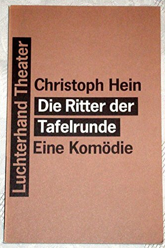 Die Ritter der Tafelrunde - Eine Komödie