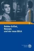 Robbe-Grillet, Resnais und der neue Blick