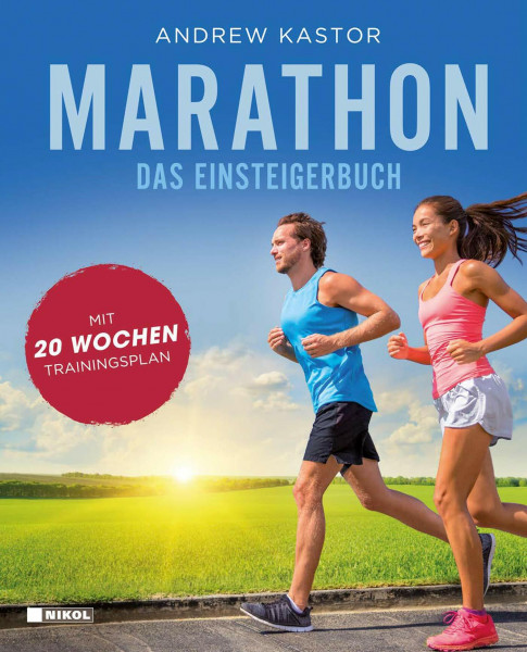 Marathon: Das Einsteigerbuch: Mit 20-Wochen-Trainingsplan