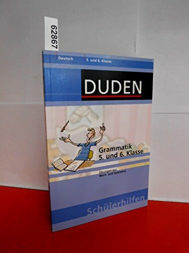 Grammatik 5. und 6. Klasse: Übungen zur Wort- und Satzlehre (Duden-Schülerhilfen)