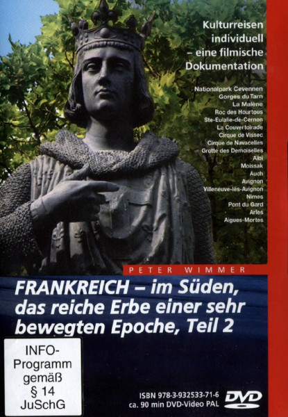 Frankreich - im Süden, das reiche Erbe einer sehr bewegten Epoche Teil 2