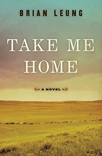 Take Me Home: A Novel