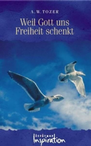 Weil Gott uns Freiheit schenkt (Edition AufAtmen)