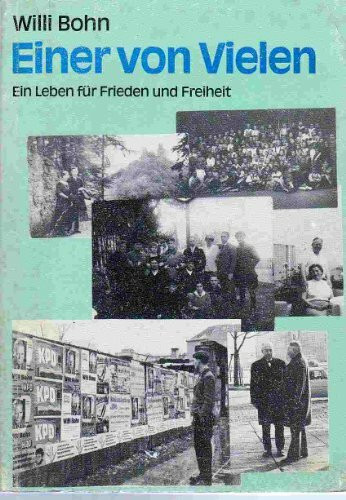 Einer von Vielen. Ein Leben für Frieden und Freiheit