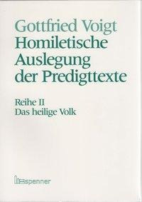 Homiletische Auslegung der Predigttexte - Neue Folge / Das heilige Volk.