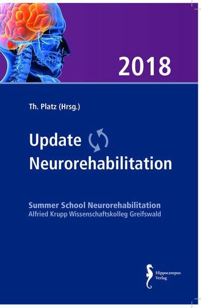 Update Neurorehabilitation 2018: Tagungsband zur Summer School Neurorehabilitation