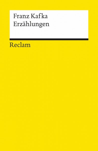 Erzählungen. Textausgabe mit Anhang, Anmerkungen und Nachwort: Kafka, Franz – Deutsch-Lektüre, Deutsche Klassiker der Literatur – 9426 (Reclams Universal-Bibliothek)