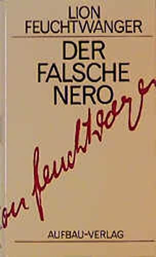 Der falsche Nero: Roman. Gesammelte Werke in Einzelbänden, Band 9 (Feuchtwanger GW in Einzelbänden, Band 9)
