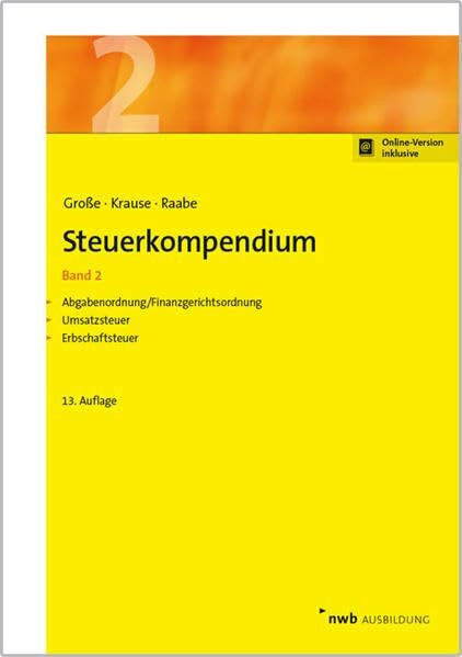 Steuerkompendium, Band 2: Abgabenordnung/Finanzgerichtsordnung. Umsatzsteuer. Erbschaftsteuer.