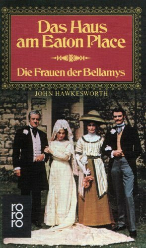 Die Frauen der Bellamys (Das Haus am Eaton Place)