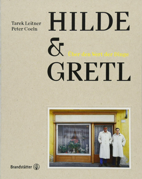 Hilde & Gretl: Über den Wert der Dinge