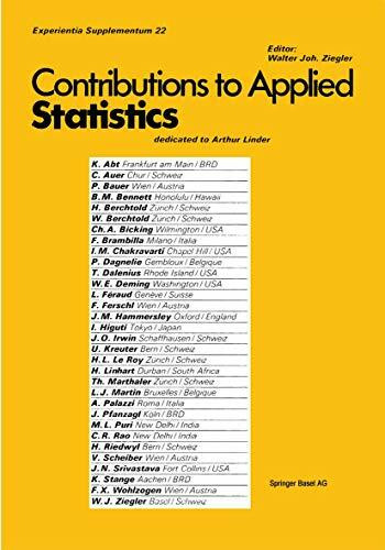 Contribution to Applied Statistics: Dedicated to Professor Arthur Linder (Experientia Supplementum, 22, Band 22)