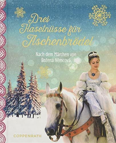 Drei Haselnüsse für Aschenbrödel: Nach dem Märchen von Bozena Nemcová