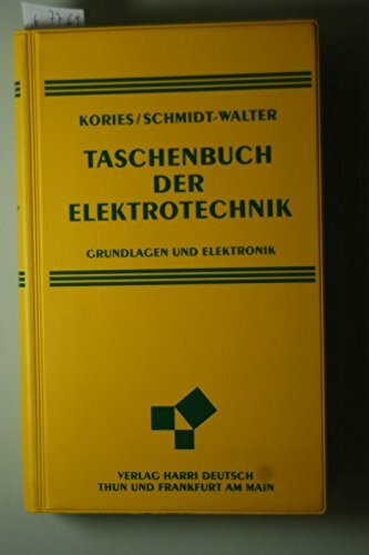 Taschenbuch der Elektrotechnik. Grundlagen und Elektronik Taschenbuch der Elektrotechnik. Grundlagen und Elektronik