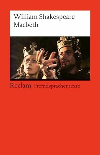 Macbeth: [Fremdsprachentexte] – Englischer Text mit deutschen Worterklärungen. Niveau B2–C1 (GER) – Shakespeare, William – Weltliteratur – 14511 (Reclams Universal-Bibliothek)