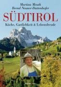 Südtirol: Küche, Gastlichkeit und Lebensfreude