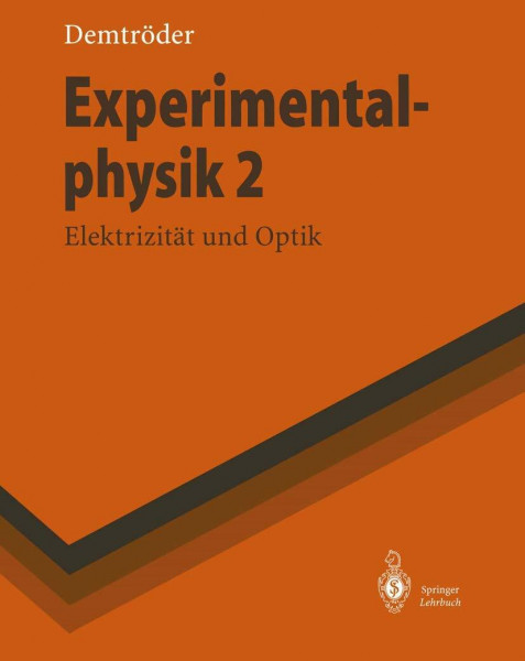 Experimentalphysik 2: Elektrizität und Optik (Springer-Lehrbuch)