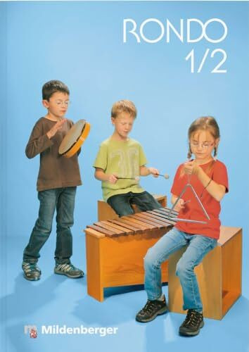 RONDO 1/2 – Schulbuch – Ausgabe Bayern: Musiklehrgang für die Grundschule · LehrplanPLUS Bayern: Zulassung ZN 111/14-GS.