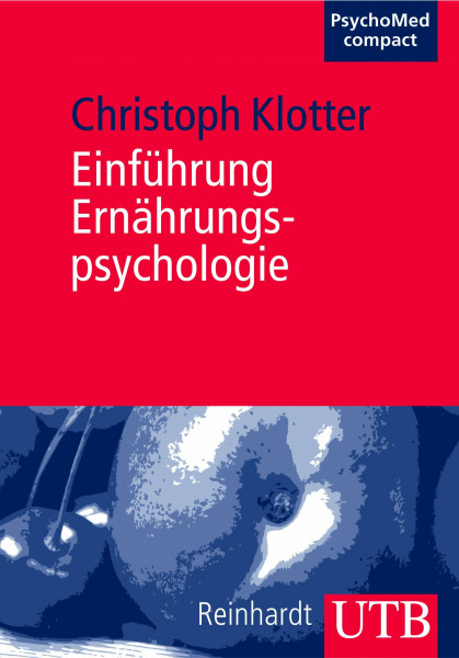 Einführung Ernährungspsychologie (UTB M: Uni-Taschenbücher)