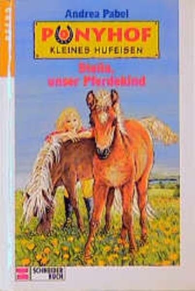 Ponyhof Kleines Hufeisen, Bd.5, Stella, unser Pferdekind