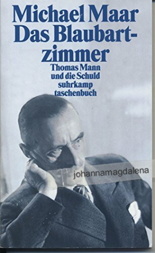 Das Blaubartzimmer: Thomas Mann und die Schuld (suhrkamp taschenbuch)