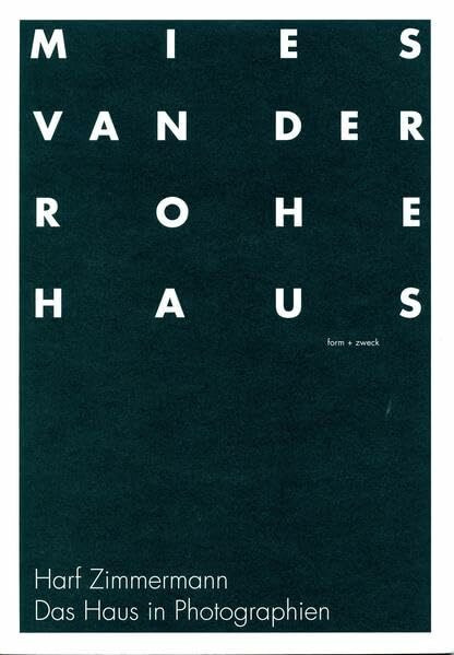 Harf Zimmermann: Das Haus in Photographien