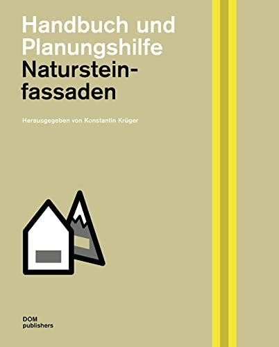Natursteinfassaden: Handbuch und Planungshilfe (Handbuch und Planungshilfe/Construction and Design Manual) Natursteinfassaden: Handbuch und Planungshilfe (Handbuch und Planungshilfe/Construction and Design Manual)