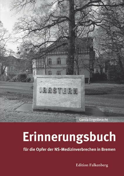 Erinnerungsbuch für die Opfer der NS-Medizinverbrechen in Bremen: Kleine Schriften des Staatsarchivs Bremen – Heft 53