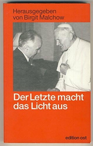 Der Letzte macht das Licht aus: Wie DDR-Diplomaten das Jahr 1990 im Ausland erlebten (Rote Reihe)