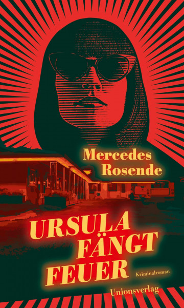 Ursula fängt Feuer: Kriminalroman