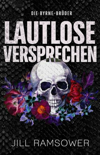Lautlose Versprechen: Eine Mafia-Romanze (Die Byrne-Brüder, Band 1)