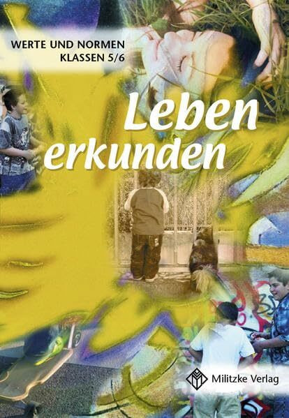 Werte und Normen - Landesausgabe Niedersachsen / Leben erkunden - Klasse 5/6: Lehrbuch