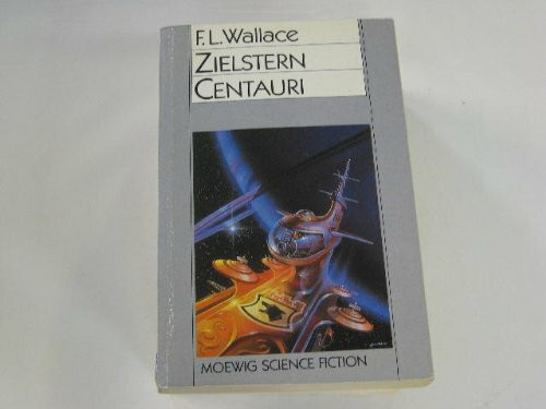 Zielstern Centauri. ( Moewig Science Fiction).