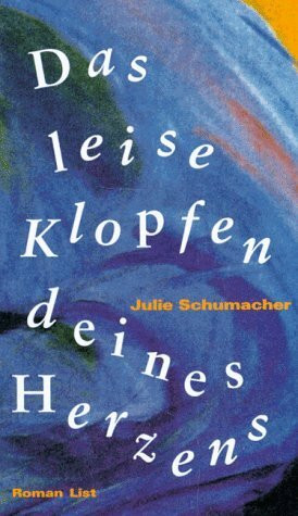 Das leise Klopfen deines Herzens