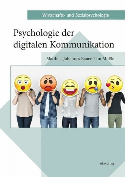 Psychologie der digitalen Kommunikation (Wirtschafts- und Sozialpsychologie)