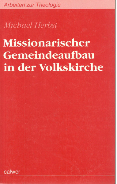 Missionarischer Gemeindeaufbau in der Volkskirche