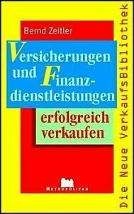 Versicherungen und Finanzdienstleistungen erfolgreich verkaufen