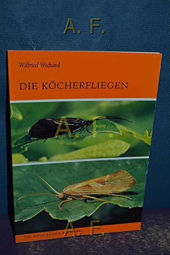 Die Köcherfliegen. Trichoptera