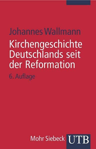 Kirchengeschichte Deutschlands seit der Reformation (UTB S (Small-Format): Uni-Taschenbücher)