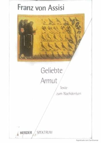 Geliebte Armut. Texte vom und über den Poverello