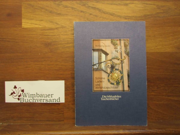 Schöne Laden- und Wirtshausschilder.