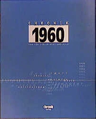 Chronik, Chronik 1960 (Chronik / Bibliothek des 20. Jahrhunderts. Tag für Tag in Wort und Bild)