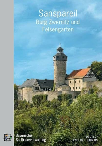 Sanspareil - Burg Zwernitz und Felsengarten: Amtlicher Führer