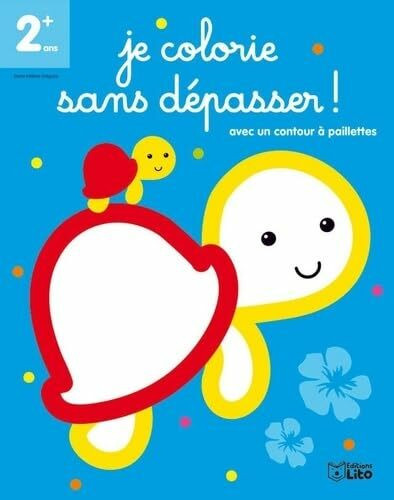 Je Colorie Sans Depasser ! Petite Tortue- Dès 2 ans: Avec un contour à paillettes