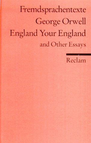 England Your England: And Other Essays (Reclams Universal-Bibliothek)